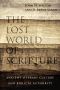 [The Lost World Series 03] • The Lost World of Scripture · Ancient Literary Culture and Biblical Authority